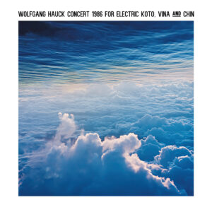 Cover Wolfgang Hauck Concert 1986 For Electric Koto Vina And Chin